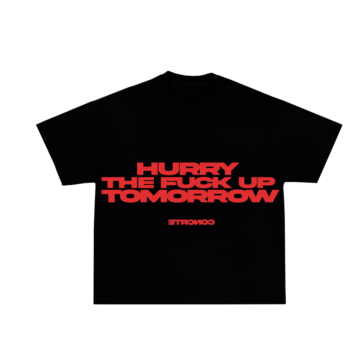 HURRY TFU TEE